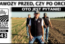 Photo of NAWOZY PRZED ORKĄ, CZY PO ORCE? OTO JEST PYTANIE! | ODCINEK 243