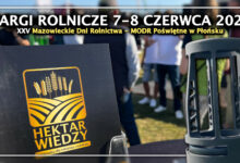 Photo of MAZOWIECKIE DNI ROLNICTWA | TARGI ROLNICZE POŚWIĘTNE 2025