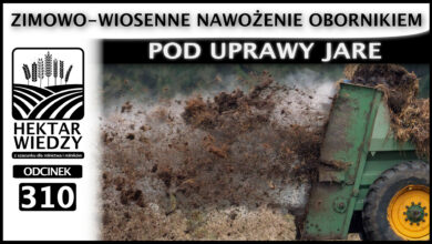 Photo of ZIMOWO-WIOSENNE NAWOŻENIE OBORNIKIEM POD UPRAWY JARE. | ODCINEK 310