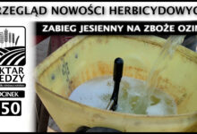 Photo of PRZEGLĄD NOWOŚCI HERBICYDOWYCH – ZABIEG JESIENNY NA ZBOŻA OZIME | ODCINEK 350